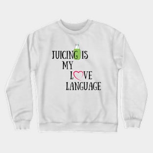 My love language Crewneck Sweatshirt